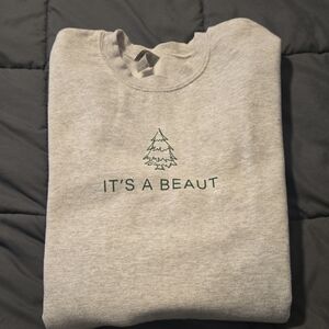 It's A Beaut Sweatshirt
